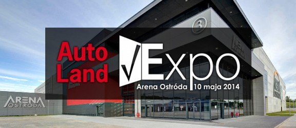 Auto Land Expo - największe targi motoryzacyjne w północno - wschodniej Polsce