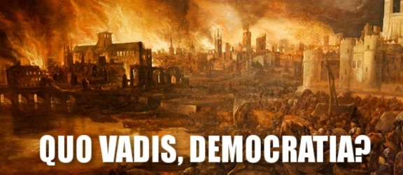 Opinie. Quo vadis, democratia?