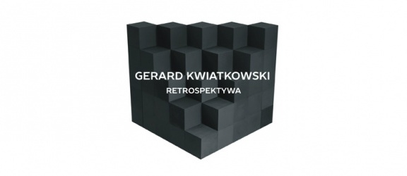 Ostatni weekend z wystawą retrospektywną Gerarda Kwiatkowskiego