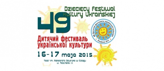 Zbliża się 49. Dziecięcy Festiwal Kultury Ukraińskiej