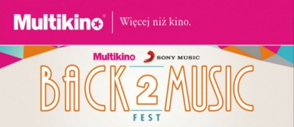 Back2Music Fest w  Multikinie!