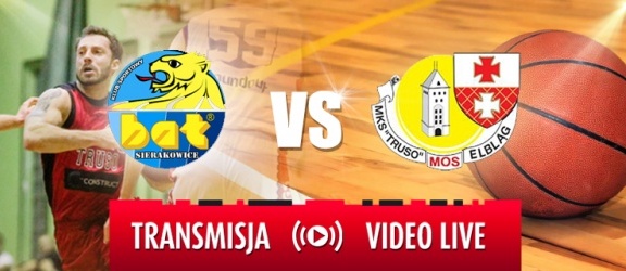 III liga koszykówki: BAT Sierakowice – MKS Truso theConstruct Elbląg LIVE VIDEO