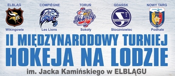 II Międzynarodowy Turniej Hokeja na Lodzie im. Jacka Kamińskiego w Elblągu
