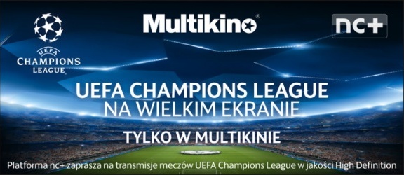 Liga Mistrzów UEFA na wielkim ekranie tylko w Multikinie! Konkurs!