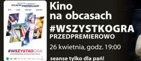 [Konkurs] „#WSZYSTKOGRA” przedpremierowo  26 kwietnia w ramach cyklu  „Kino na Obcasach”