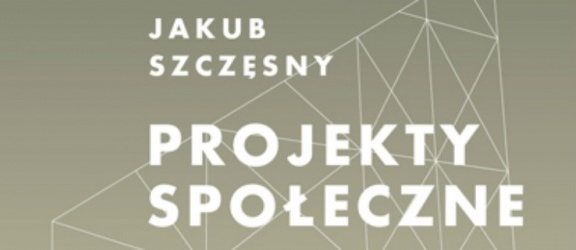 Jakub Szczęsny - Projekty społeczne