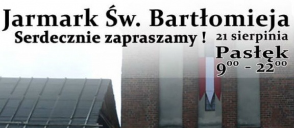 V Jarmark św Bartłomieja w Pasłęku. Już w tym tygodniu!