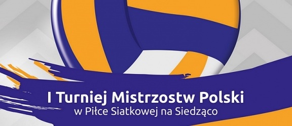 Turniej Mistrzostw Polski w Siatkówce na siedząco