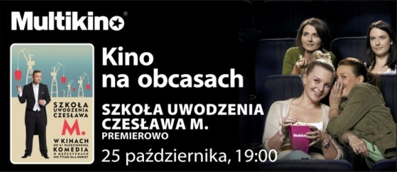 „Szkoła uwodzenia Czesława M.” premierowo 25 października  w ramach cyklu  „Kino na Obcasach”