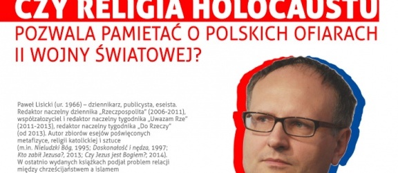 Lisicki o holokauście i polskich ofiarach wojny. Przystanek historia