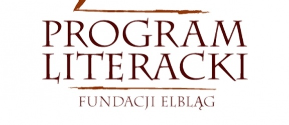 Trwa nabór wniosków do Konkursu Literackiego Fundacji Elbląg