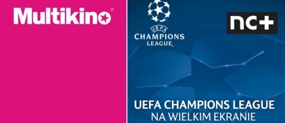  Liga Mistrzów UEFA na wielkim ekranie ponownie w Multikinie! 