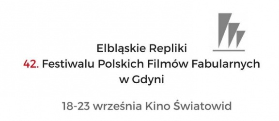 Elbląskie Repliki Festiwalu Polskich Filmów Fabularnych w Gdyni 