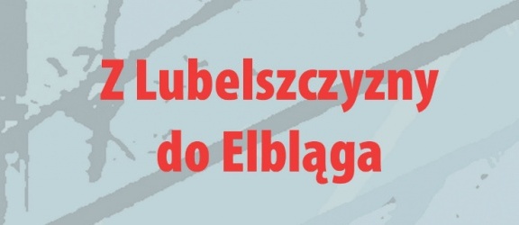 Z Lubelszczyzny do Elbląga... Spotkanie autorskie z Andrzejem Wiesławem Krukiem