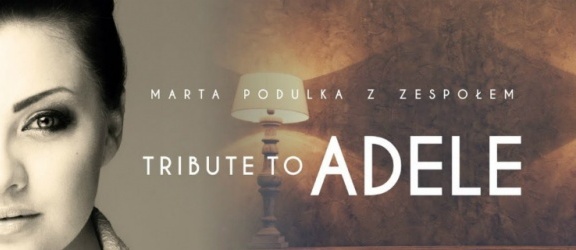 Tribute To Adele. Wyjątkowy koncert w Mjazzdze 