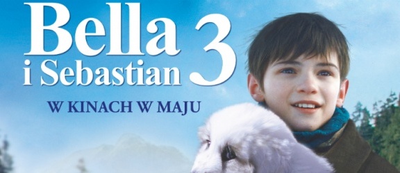 „Bella i Sebastian 3” w Kinie Światowid (+ zwiastun)