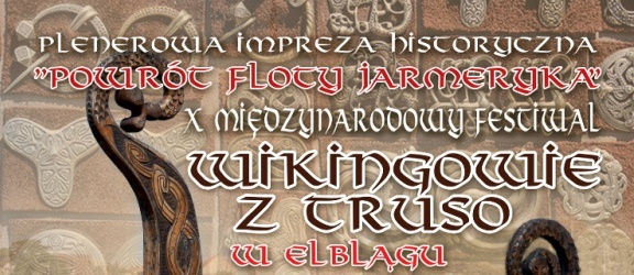 X Międzynarodowy Festiwal Wikingów z Truso w Elblągu