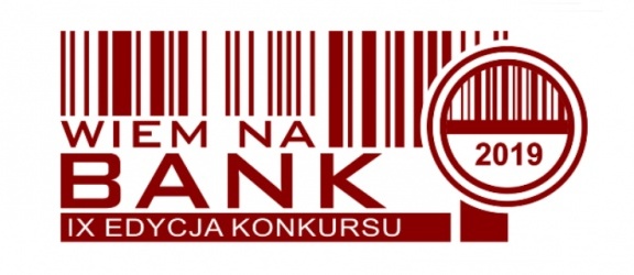 „Wiem na bank” – IX edycja konkursu dla szkół ponadpodstawowych