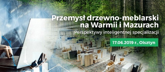 Konferencja „Przemysł drzewno-meblarski na Warmii i Mazurach”