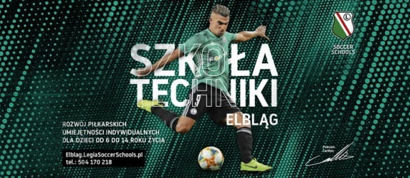 Szkoła Techniki Legii Warszawa - nowy projekt Legia Soccer Schools już od września w Elblągu