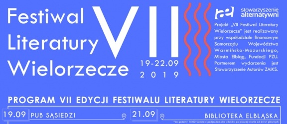 Dla każdego coś literackiego, czyli VII Festiwal Literatury Wielorzecze
