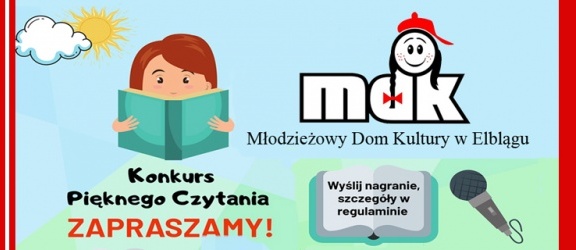 MDK w Elblągu organizuje Ogólnopolski Konkurs Pięknego Czytania. Weź udział!