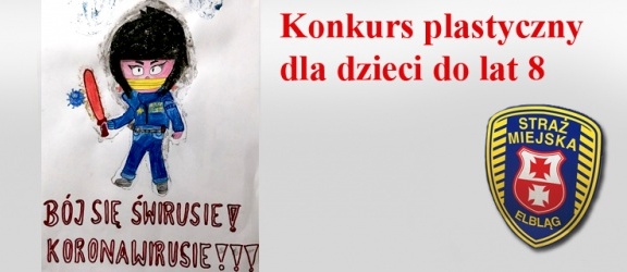 Straż Miejska w Elblągu ogłasza konkurs plastyczny dla dzieci do lat 8