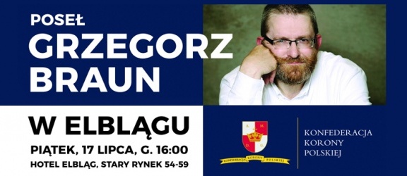 Poseł Grzegorz Braun w Elblągu