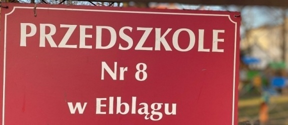 Przedszkole nr 8 w Elblągu nie zostanie zlikwidowane. 