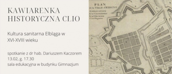 Kultura… sanitarna? O miejskim systemie utrzymywania czystości w Elblągu w epoce nowożytnej