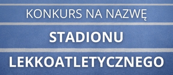Zaproponuj nazwę stadionu przy ul. Krakusa