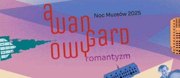 Awangardowy romantyzm – Noc Muzeów 2025