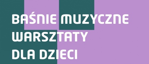 Magiczne warsztaty muzyczno-ruchowe dla dzieci i rodziców