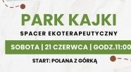 Ekoterapeutyczny spacer w Parku Kajki – już 21 czerwca