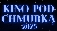 Kino pod chmurką 2025 w Elblągu!