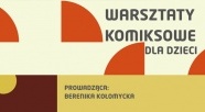 Warsztaty komiksowe dla dzieci z Bereniką Kołomycką