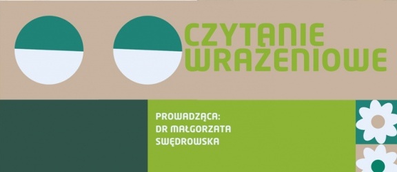 Czytanie wrażeniowe: warsztaty z Małgorzatą Swędrowską