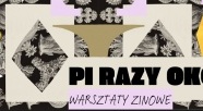 „Pi razy oko” – warsztaty zinowe z Hekla Studio