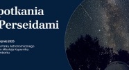 Noce Spadających Gwiazd w Parku Astronomicznym we Fromborku