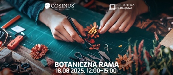 Botaniczna rama: warsztaty z Cosinusem
