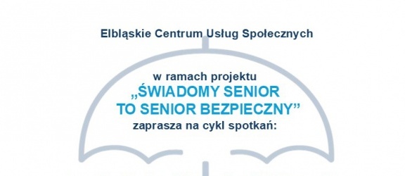 Świadomy Senior to Senior Bezpieczny