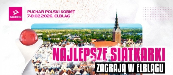 Już w lutym wielkie święto kobiecej siatkówki