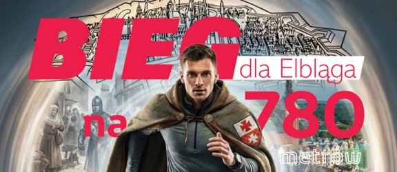 Ruszyły zapisy na Bieg 780 dla Elbląga