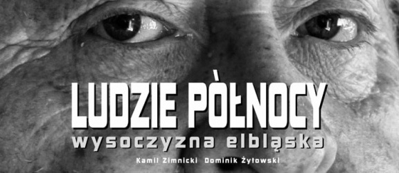 Ludzie Północy – prezentacja albumu i wystawa fotografii