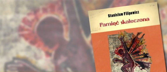 Stanisława Filipowicza życie między wierszami