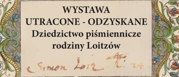 Dziedzictwo piśmiennicze rodziny Loitzów: wernisaż wystawy