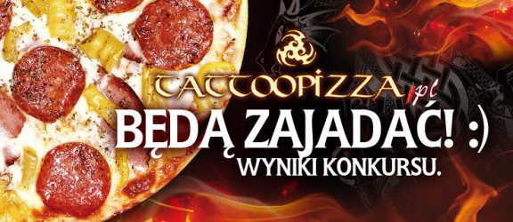 Pyszny konkurs z TattooPizza. Sprawdź czy wygrałeś pizzę!