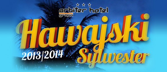 Hawajski Sylwester 2014 w Hotelu Arbiter 