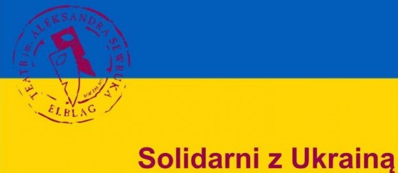 Solidarni z Ukrainą. Teatr organizuje pomoc